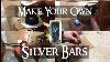 How To Make A Silver Bar No Step Skipped